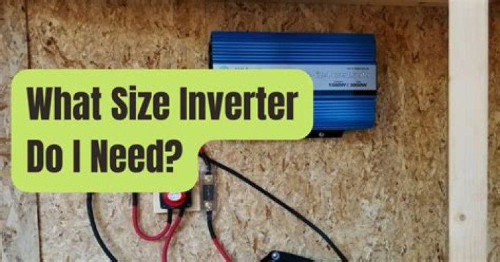 How do I know what size inverter I need?