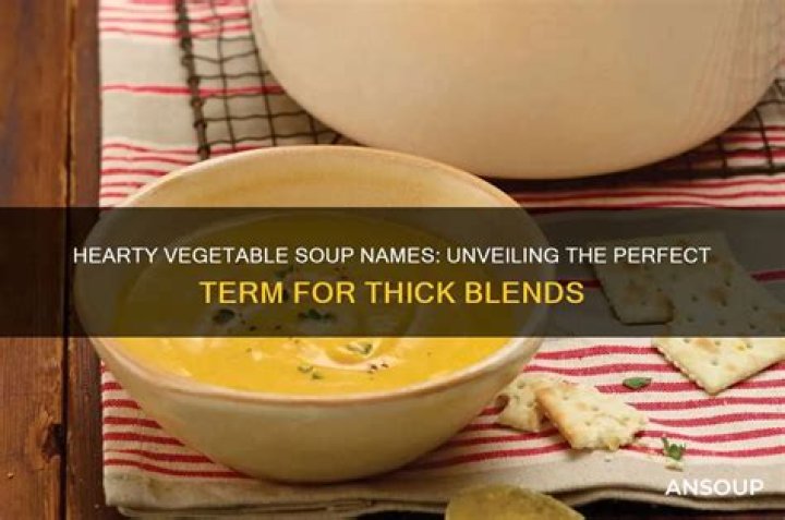 What do you call a thick soup?