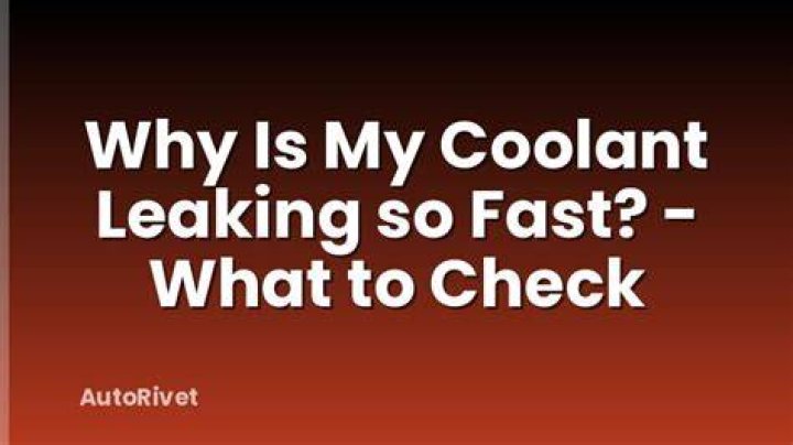 Why is my coolant leaking so fast?
