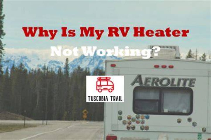 Why is my RV heater not working?